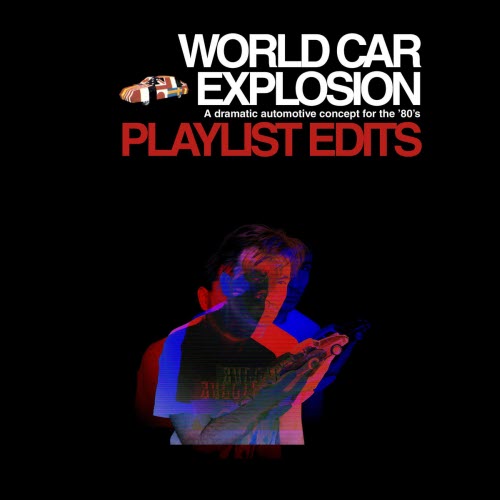 Ricardo Autobahn - World Car Explosion (Playlist Edits) (2026) [EP]