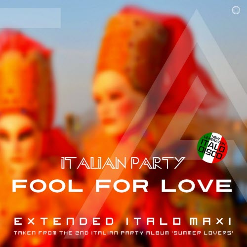 Italian Party - Fool For Love (2022) [EP]