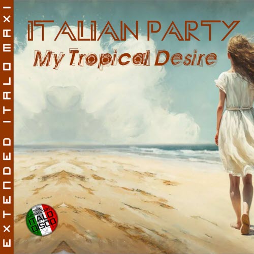 Italian Party - My Tropical Desire (2026) [EP]