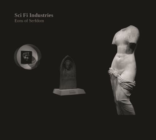 Sci Fi Industries - Eons Of Serfdom (2026)
