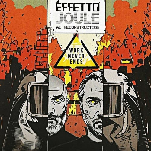 Effetto Joule - Work Never Ends (2025)