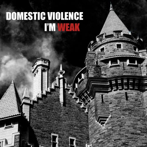 Domestic Violence - I'm Weak (2024) [Single]