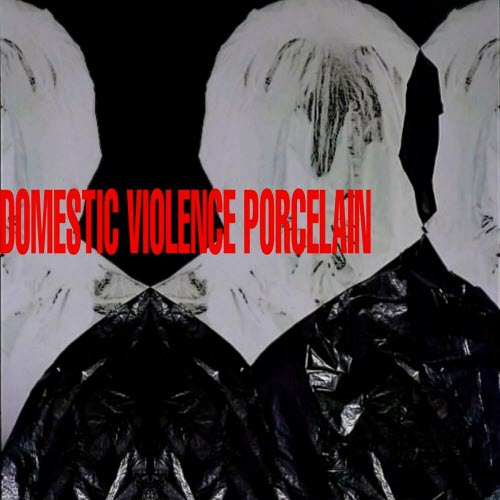 Domestic Violence - Porcelain (2025) [EP]