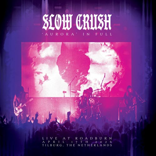 Slow Crush - Aurora In Full (Live At Roadburn 2026) (2026)