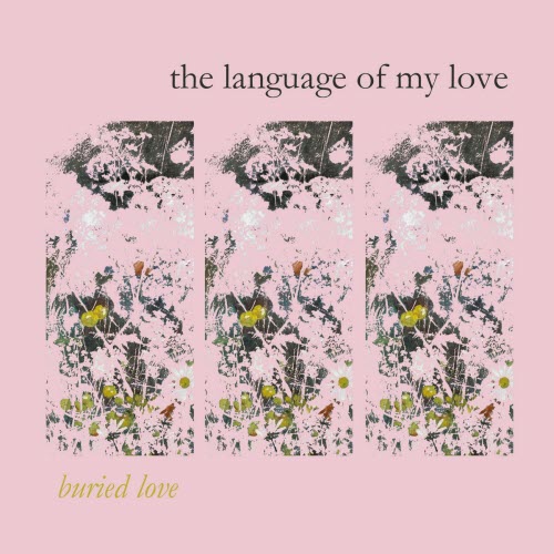 The Language Of My Love - Buried Love (2024) [Single]