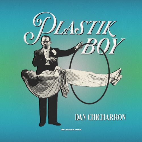 Dan Chicharron - Plastik Boy (2026) [EP]