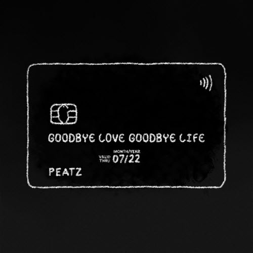 Peatz - Goodbye Love Goodbye Life (2023) [Single]