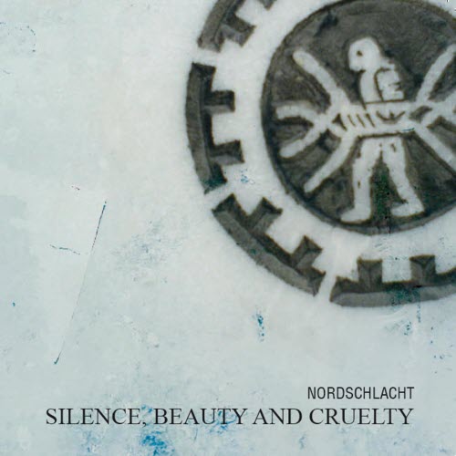 Nordschlacht - Silence, Beauty & Cruelty (2007)