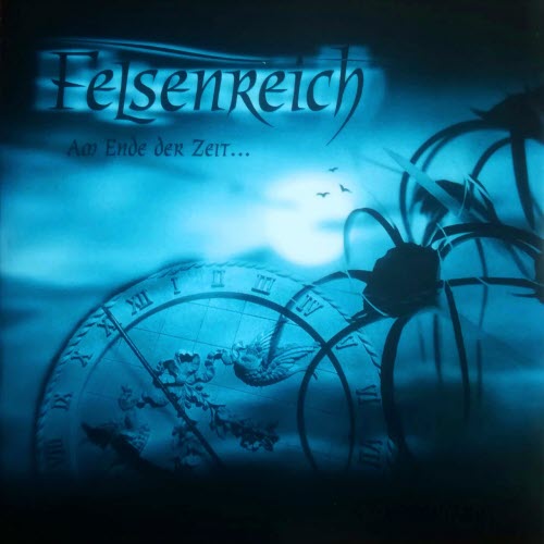 Felsenreich - Am Ende Der Zeit (2021) [Reissue]