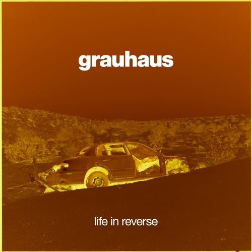 Grauhaus - Life In Reverse (2020)