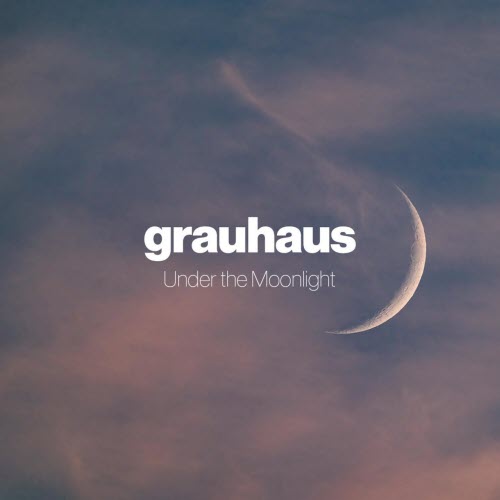 Grauhaus - Under The Moonlight (2022) [EP]