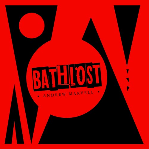 Bathlost - Andrew Marvell (2026)