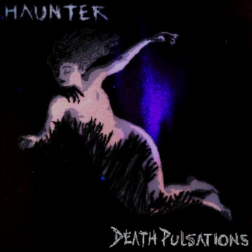 HAUNTER - Death Pulsations (2026)