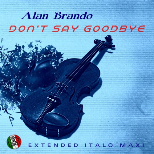 Alan Brando - Don't Say Goodbye (2026) [EP]