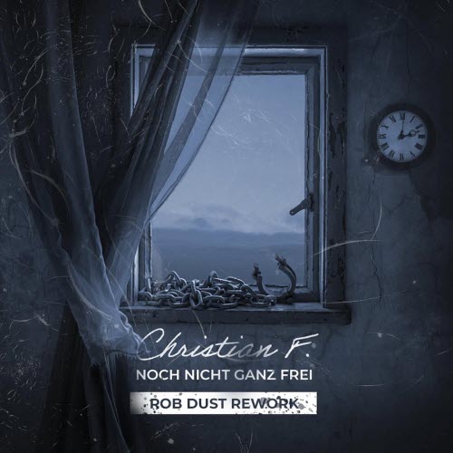 Christian F. - Noch Nicht Ganz Frei (Rob Dust Rework) (2026) [Single]