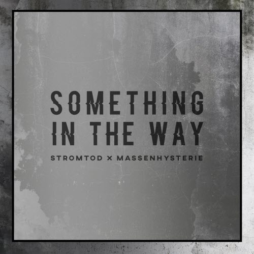 Massenhysterie - Something In The Way (2026) [Single]
