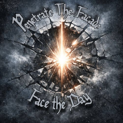 Penetrate The Facade - Face The Day (2026) [Single]