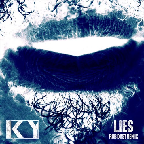 Ky - Lies (Rob Dust Remix) (2026) [Single]