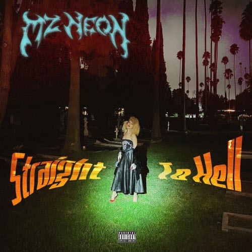 Mz Neon - Straight To Hell (2026) [Single]