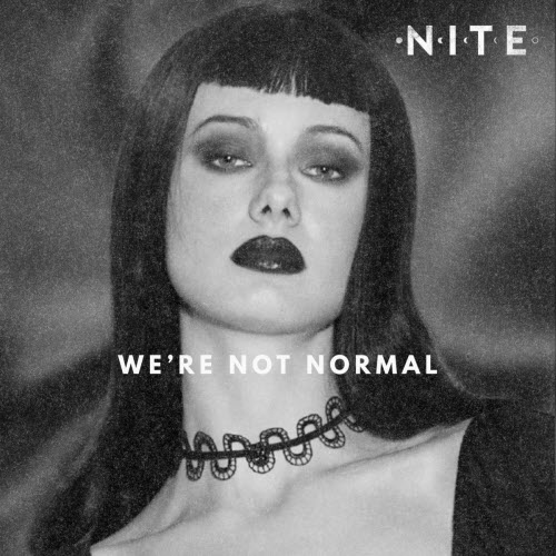 Nite - We're Not Normal (2026) [Single]