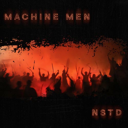 NSTD - Machine Men (2026) [Single]