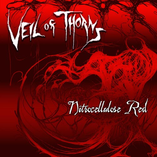 Veil Of Thorns - Nitrocellulose Red (2016) [EP]