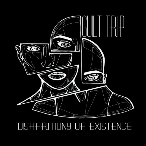 Guilt Trip - Disharmony Of Existence (2026)