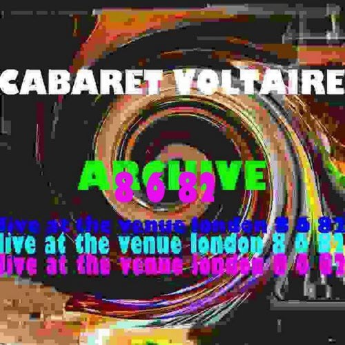 Cabaret Voltaire - Archive (Live At The Venue, London: 8th June 1982) (2009)