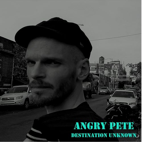 Angry Pete - Destination Unknown (2021) [EP]