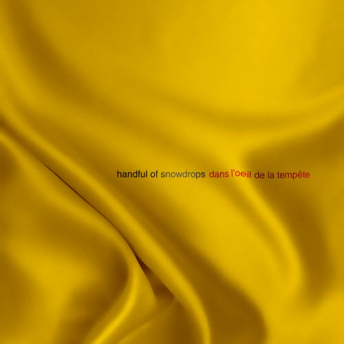 Handful Of Snowdrops - Dans L'oeil De La Tempête (30th Anniversary) (2021)