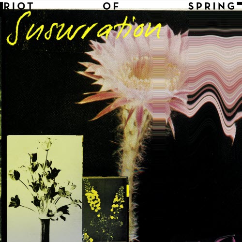 Susurration - Riot Of Spring (2020) [EP]