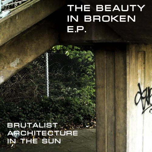 Brutalist Architecture In The Sun - The Beauty In Broken (2026)