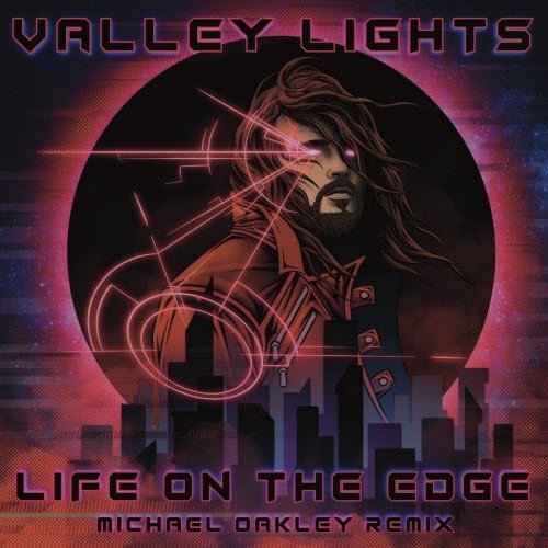 Valley Lights - Life On The Edge (Michael Oakley Remix) (2026) [Single]