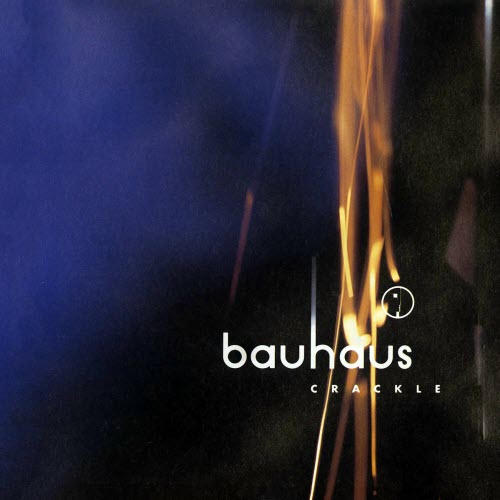 Bauhaus - Crackle - Best Of Bauhaus (2008) [Remastered]