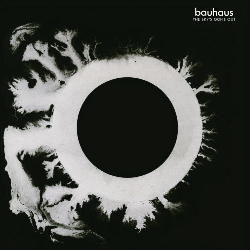 Bauhaus - The Sky's Gone Out (1988) [Reissue]