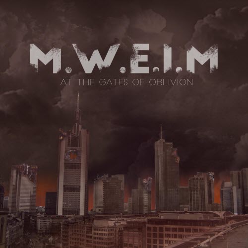 M.W.E.I.M. - At The Gates Of Oblivion (2017) [EP]