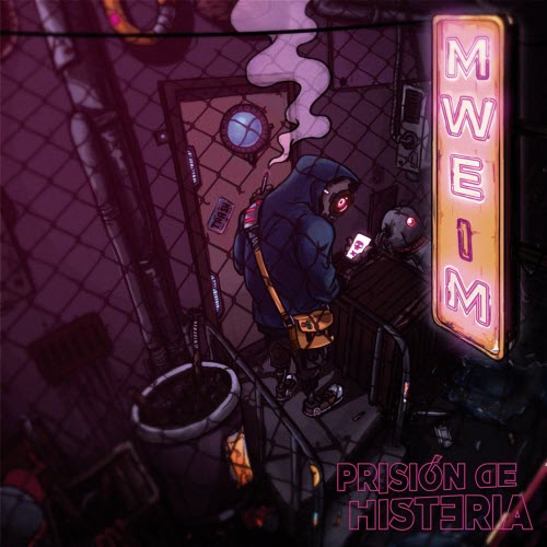 M.W.E.I.M. - Prisión De Histeria (2020) [EP]