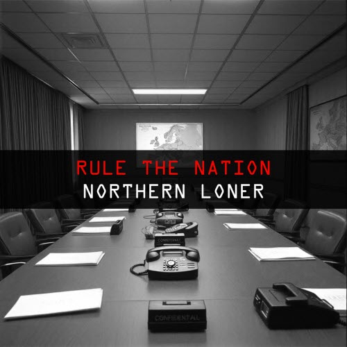 Northern Loner - Rule The Nation (2026) [Single]