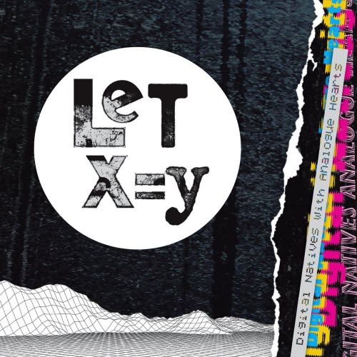Let X=y - Digital Natives With Analogue Hearts (2022)