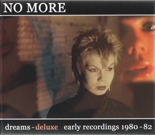 No More - Dreams - Deluxe (Early Recordings 1980-82) (2012) [2CD]