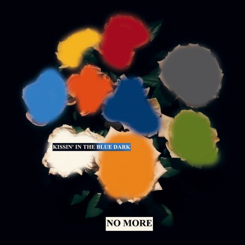 No More - Kissin' In The Blue Dark (2022)
