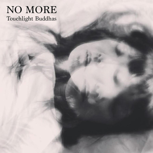 No More - Touchlight Buddhas (2016)