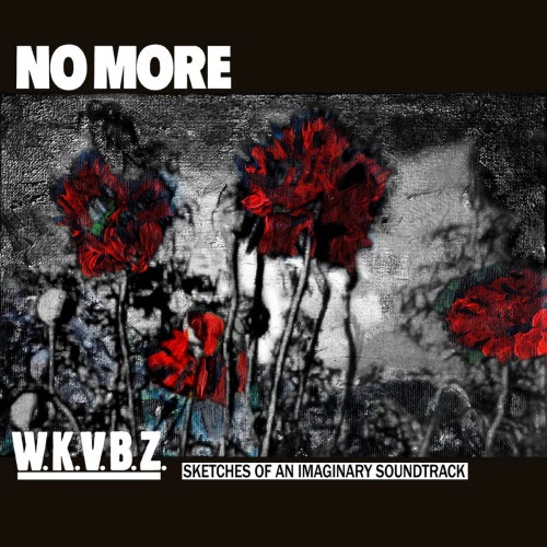 No More - W.K.V.B.Z. - Sketches Of An Imaginary Soundtrack (2021)
