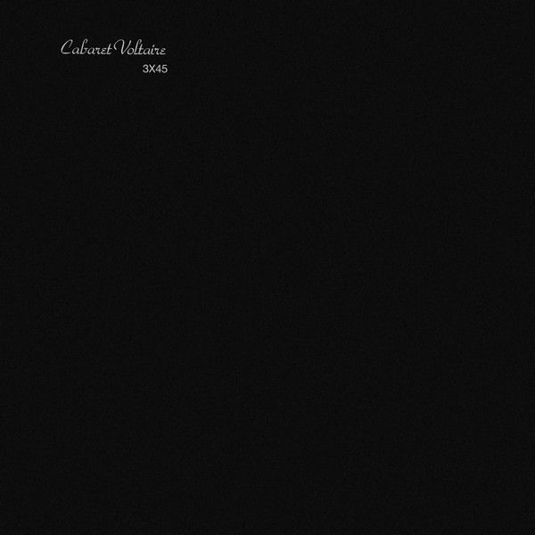 Cabaret Voltaire - 3x45 (2026) [Remastered]