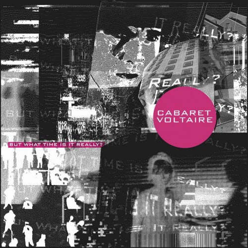 Cabaret Voltaire - But What Time Is It Really? (2026)