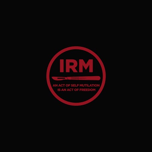 IRM - An Act Of Self Mutilation Is An Act Of Freedom (2023) [Reissue]