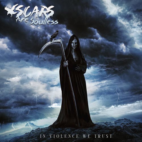 Scars Are Soulless - In Violence We Trust (2026)