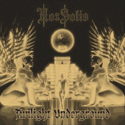 Nox Solis - Twilight Underground (2026)