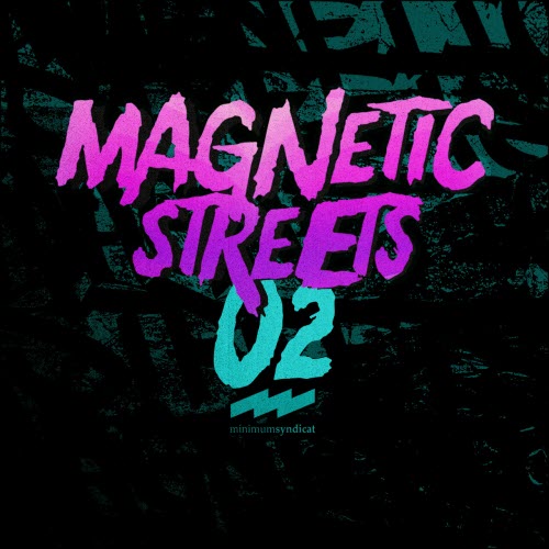 Minimum Syndicat - Magnetic Streets 02 (2026) [EP]