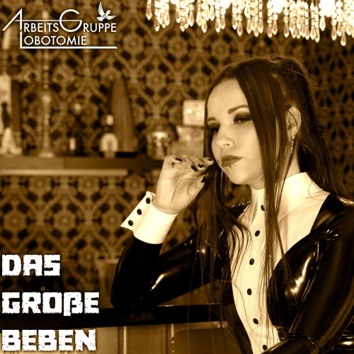 Arbeitsgruppe Lobotomie - Das Große Beben (2026) [Single]